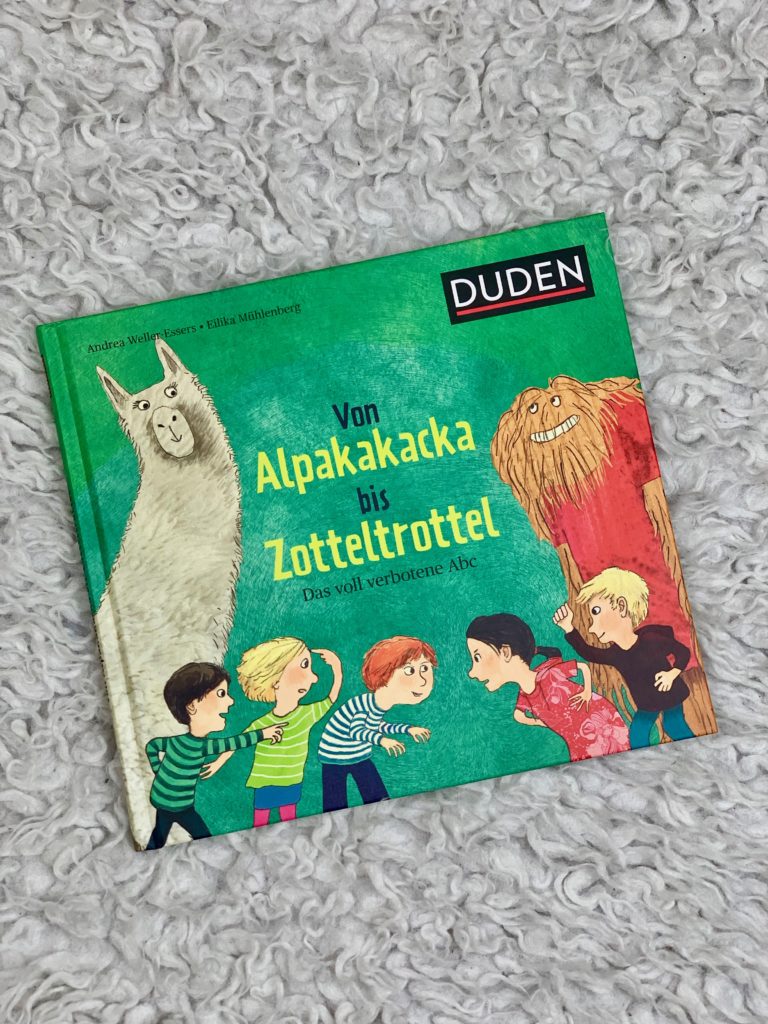 Von Alpakakacka bis Zotteltrottel - Das voll verbotene Abc aus dem DUDEN Verlag